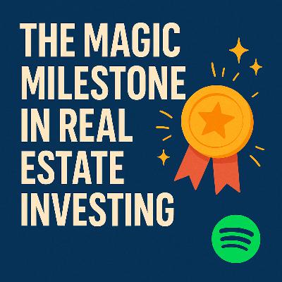The Magical Milestone for Real Estate Investors The Magical Milestone for Real Estate Investors