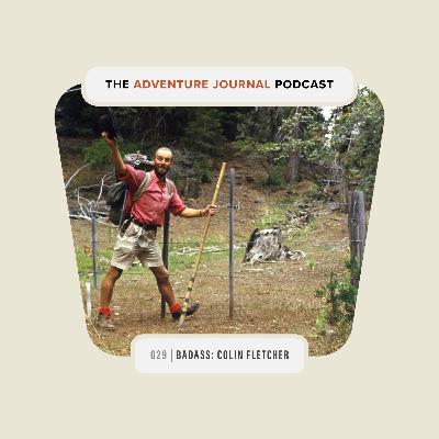 Reading: Historical Badass: Colin Fletcher | AJ Podcast 029 Reading: Historical Badass: Colin Fletcher | AJ Podcast 029