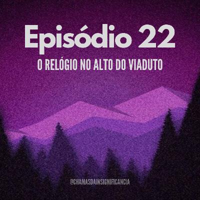 O relógio no alto do viaduto O relógio no alto do viaduto