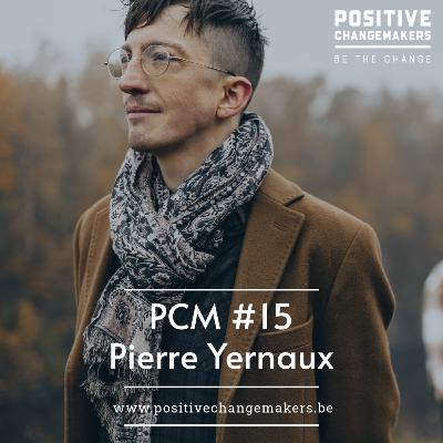 PCM #15 Pierre Yernaux - Prendre soin de soi = prendre soin de l'environnement