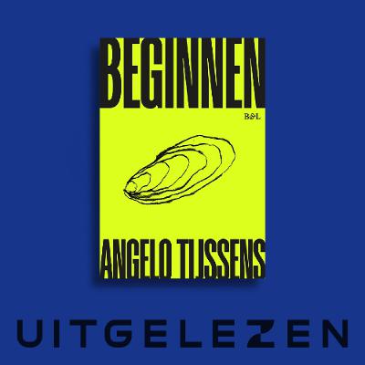 Ibe Rossel over Beginnen van Angelo Tijssens Ibe Rossel over Beginnen van Angelo Tijssens