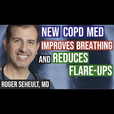 Episode 128. Ensifentrine (Ohtuvayre) for COPD: 2024 FDA Approval, ENHANCE Trials, and What You Need to Know