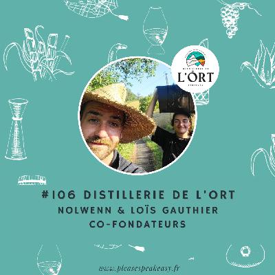 #106 Distillerie de l'Òrt - Une ferme, un jardin et un alambic au coeur du Périgord, avec Nolwenn et Loïs Gauthier
