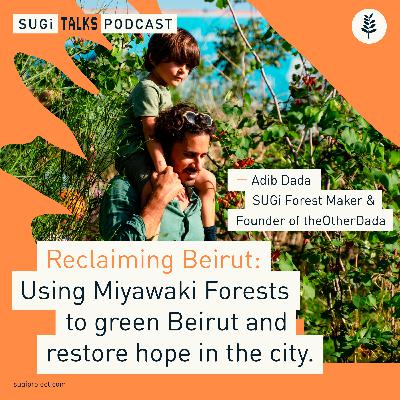 Reclaiming Beirut: Using Miyawaki Forests to green Beirut and restore hope in the city