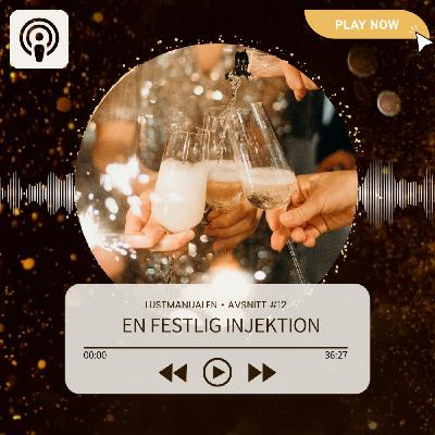 25: En festlig injektion
