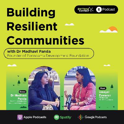 Building Resilient Communities – Dr Madhavi Panda