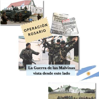 La Guerra de Las Malvinas vista desde este lado: La Operación Rosario.