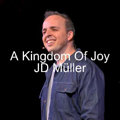 A Kingdom Of Joy | JD Müller