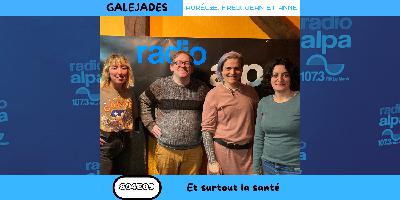 Galéjades – Et surtout la santé