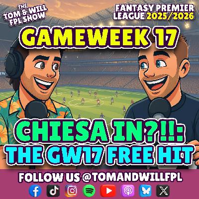 CHIESA IN?!!: THE GW17 FREE HIT | FANTASY PREMIER LEAGUE
