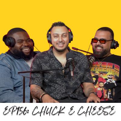 Episode 156: Chuck E Cheese (feat. Matt & Tourani) Episode 156: Chuck E Cheese (feat. Matt & Tourani)