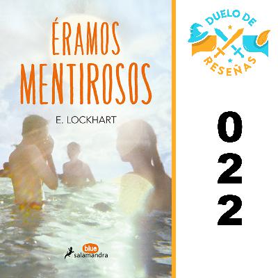 022. ÉRAMOS MENTIROSOS (WE WERE LIARS) por E. Lockhart