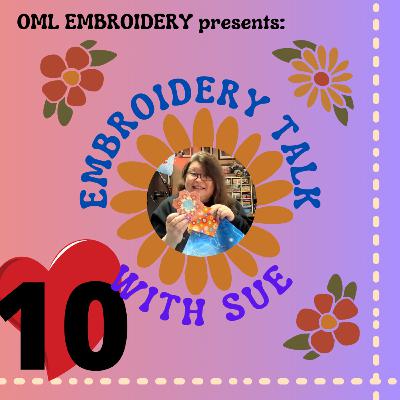 Embroidery Talk with Sue - What does Sue do all day?