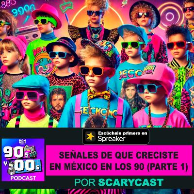 Señales de que creciste en MÉXICO en los años 90s (PARTE 1) Señales de que creciste en MÉXICO en los años 90s (PARTE 1)