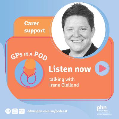 Episode 45: Carer support - with Irene Clelland (Arafmi)