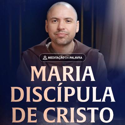 Maria discípula de Cristo | (Mateus 12, 46-50) #2536 | Meditação da Palavra Maria discípula de Cristo | (Mateus 12, 46-50) #2536 | Meditação da Palavra