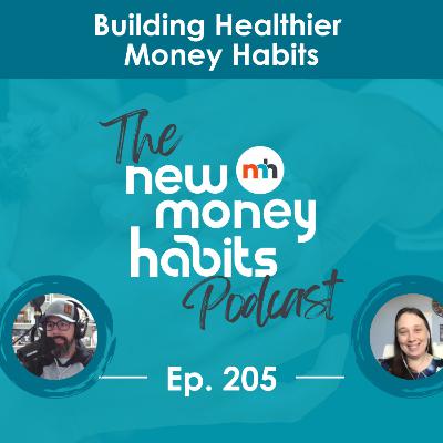 Emotional Spending, Mental Health, and Building Healthier Money Habits | Ep. 205 Emotional Spending, Mental Health, and Building Healthier Money Habits | Ep. 205