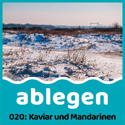 Kaviar & Mandarinen (Netztour)