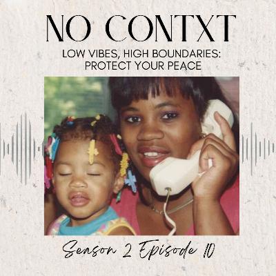 Low Vibes, High Boundaries: Protect Your Peace Low Vibes, High Boundaries: Protect Your Peace