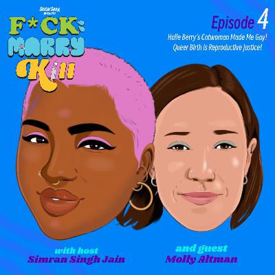 Halle Berry's Catwoman Made Me Gay! Queer Birth is Reproductive Justice with Molly Altman