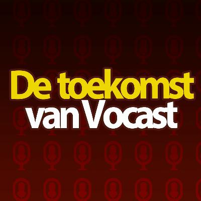 De toekomst (en geschiedenis) van Vocast De toekomst (en geschiedenis) van Vocast