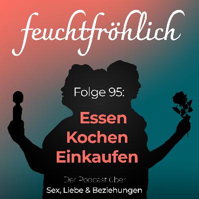 Essen, Kochen und Einkaufen