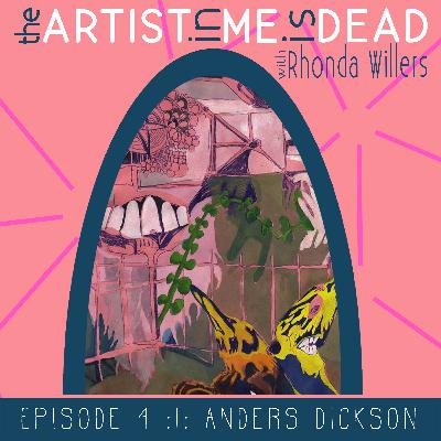 Episode 4: Anders Dickson :|: keep your door open