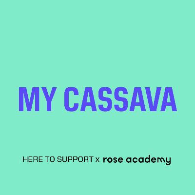My Cassava | Here to Support x Verhalenhuis #5