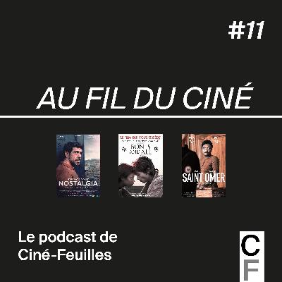 #11 NOSTALGIA, BONES AND ALL & SAINT OMER