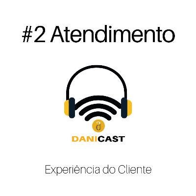 #02 Papo de CX - Venda Mais Atendendo Melhor