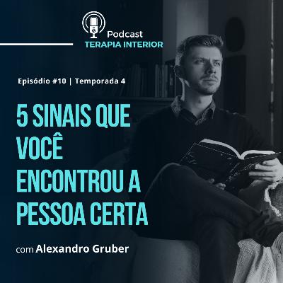 #04 EP10 - 5 Sinais que você encontrou a pessoa certa