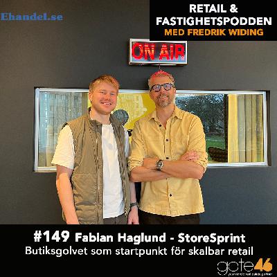 149. Fabian Haglund - StoreSprint / Butiksgolvet som startpunkt för skalbar retail