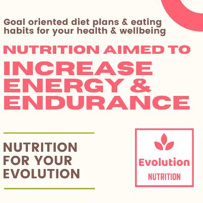 EPISODE 10. How to eat to: increase energy and endurance EPISODE 10. How to eat to: increase energy and endurance