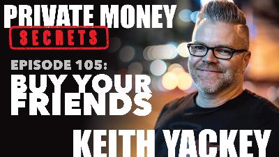 105: Buy Your Friends