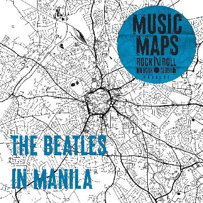 107 - The Beatles in the Phillippines with David Guerrero (Manila)