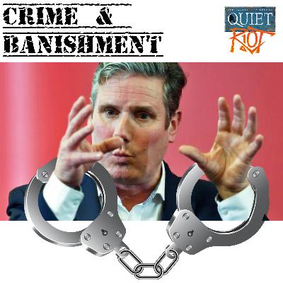 Crime and Banishment: A broken justice system, and hard Labour for Starmer