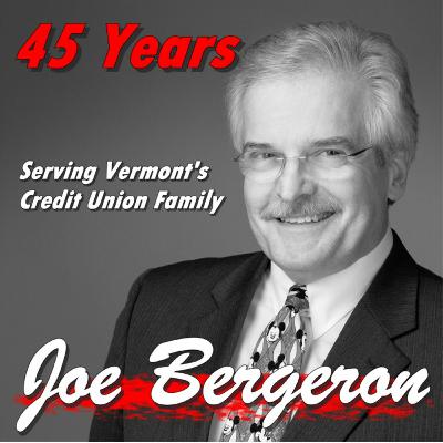 Joe Bergeron - 45 Years Serving Vermont's CU Family