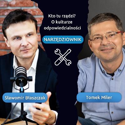 Dare to lead - odważ się, by zdjąć zbroję. Narzędziownik "Kto tu rządzi?", epizod 24 - prowadzi Tomek Miler i Sławek Błaszczak