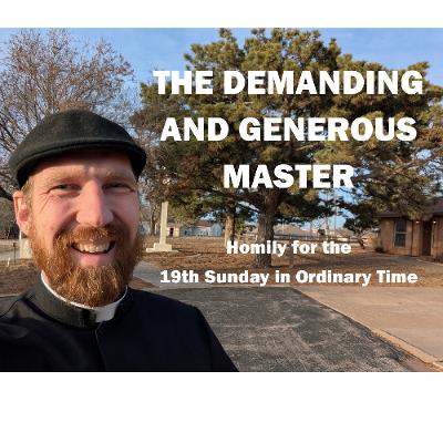 The Demanding and Generous Master