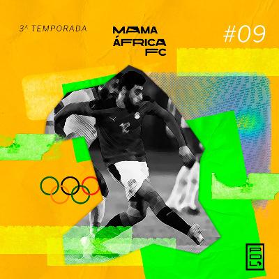 MAFC | 3ª TEMP #09 - Olimpíadas de Tóquio: África do Sul, Costa do Marfim e Egito
