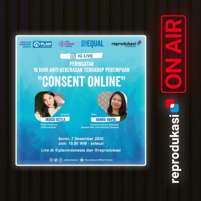 ON AIR : Consent Online w/ PLAN Indonesia ON AIR : Consent Online w/ PLAN Indonesia