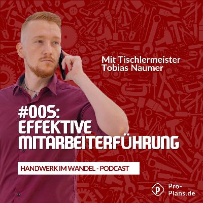 #005 Effektive Mitarbeiterführung und Systemoptimierung im Handwerksbetrieb