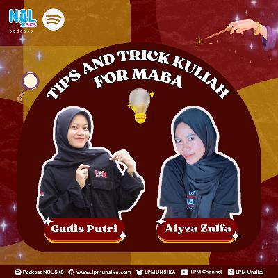#57 Baru jadi maba? Apa aja sih tips and tricknya?