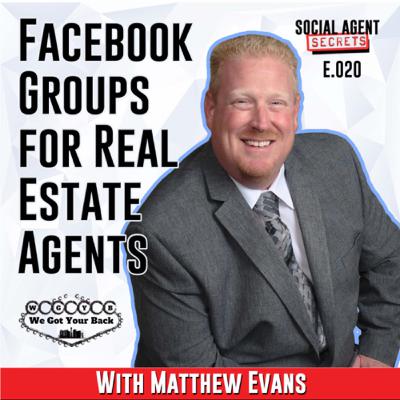 #SASP E.020 Getting Started With Facebook Groups For Real Estate Agents With Matthew Evans #SASP E.020 Getting Started With Facebook Groups For Real Estate Agents With Matthew Evans