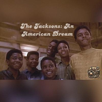 The Jacksons: An American Dream and the Making of a Music Dynasty The Jacksons: An American Dream and the Making of a Music Dynasty