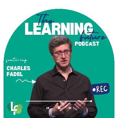 Charles Fadel: Future Proofing Education