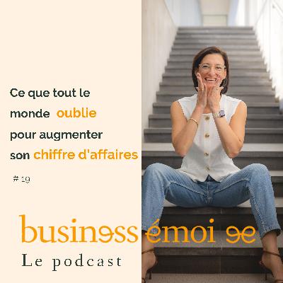 19 - Ce que tout le monde oublie pour augmenter son chiffre d'affaires
