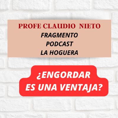 248. ¿ENGORDAR es una VENTAJA EVOLUTIVA?   Fragmento de La Hoguera Podcast