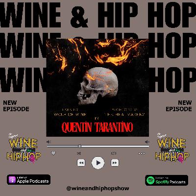 Episode 103: Decoding Wine and Hip Hop Lyrics: Inside ‘Quintin Tarantino