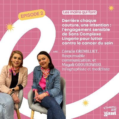 Les mains qui font — Sans Complexe Lingerie, quand la création devient un engagement solidaire